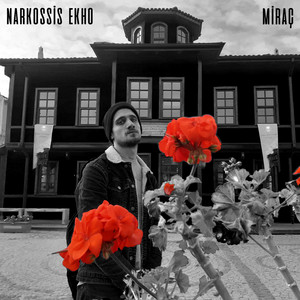 Narkossis Ekho - Miraç