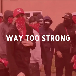Way Too Strong by Exclusive Drill, WorkRate, 156
