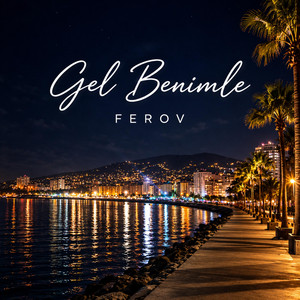 Gel Benimle by Ferov