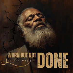 WORN BUT NOT DONE by Blues Vault
