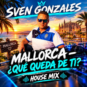 MALLORCA – ¿QUÉ QUEDA DE TI? by Sven Gonzales