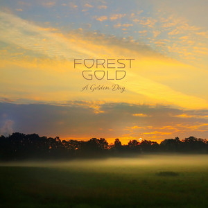A Golden Day by Forest Gold