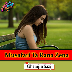 Ghamjin Sazi - Musafari Ta Rana Zena