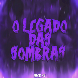 O Legado das Sombras by Meckys