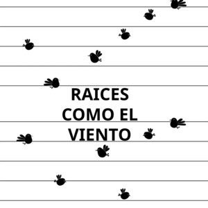 raices como el viento by Sambeltg