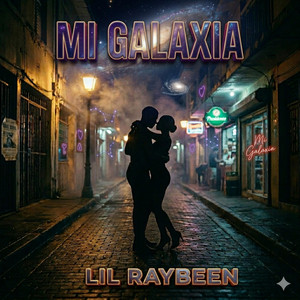 MI GALAXIA by LIL RAYBEEN