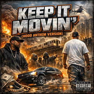 KEEP IT MOVIN’ (HOOD ANTHEM VERSION by Trayda