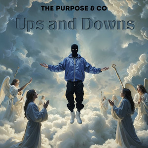 Ups And Downs by The Purpose & Co