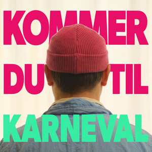 Kommer du til Karneval by Åh Buster