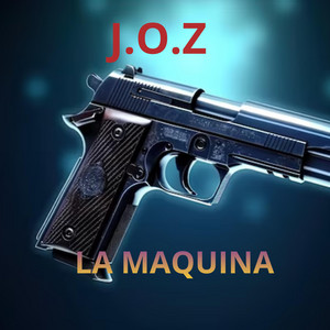 LA MAQUINA by J.O.Z