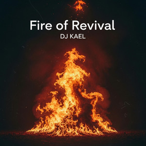 Fire of revival by Dj Kael RD