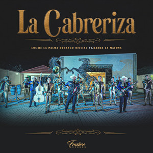 La Cabreriza by Los de la palma durango oficial, Banda Matona de Durango