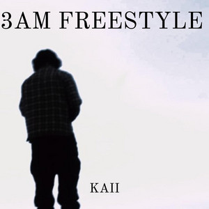 3AM FREESTYLE by Kaii
