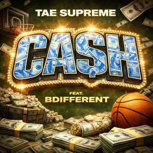 Cash by Tae Supreme, bdifferent