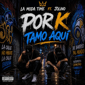 Por K Tamo Aqui by La Moda Time, JoLino