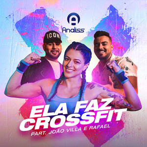 Ela Faz Crossfit by Analiss, João Villa e Rafael