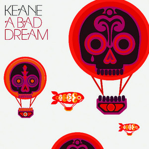 A Bad Dream - Single by Keane | Spotify