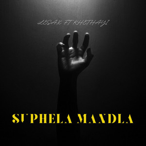 Suphela Mandla (feat. Khethayi)