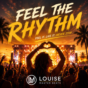 Feel the rhythm by Louise Master Beats
