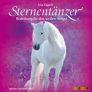Sternentänzer, Folge 6: Bedrohung für den weißen Hengst (Ungekürzt)