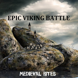 Medieval Rites - Epic Viking Battle Music