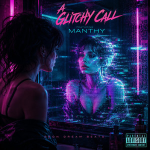 A Glitchy Call by Brent LeVasseur, Neon Dreams, Manthy