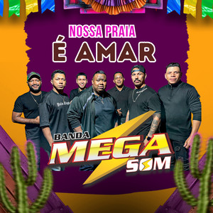 Banda Mega Som - Nossa Praia É Amar