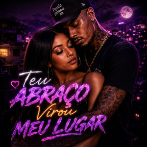 Teu Abraço Virou Meu Lugar by POESIA URBANA BR