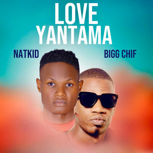 Natkid - Love Yantama (feat. Bigg Chif)