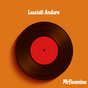 Lasciati Andare - rmx by Mrfleamino