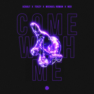 Come with Me by Azault, Tekzy, Michael Roman, Neo