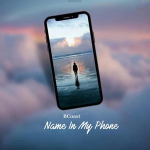 Name In My Phone by B.Coast