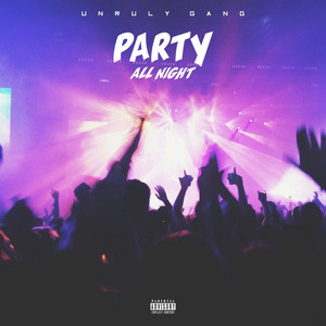 Party All Night. Unruly Gang by Ras To Ras Recordszw
