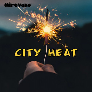 City Heat by Mirovane