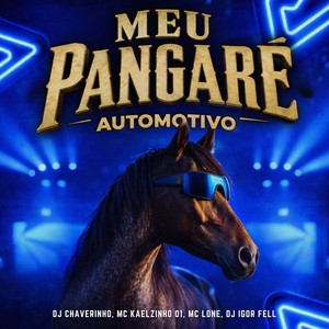 Automotivo Meu Pangaré by Dj Chaverinho, mc kaelzinho 01, MC LONE, Dj Igor Fell