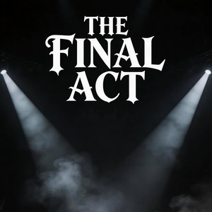 The Final Act by KRUX W