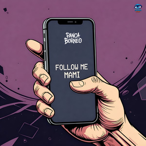 Follow Me Mami by Panca Borneo