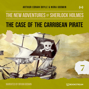 The Case of the Caribbean Pirate (The New Adventures of Sherlock Holmes 7)