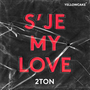 2Ton - S'JE MY LOVE
