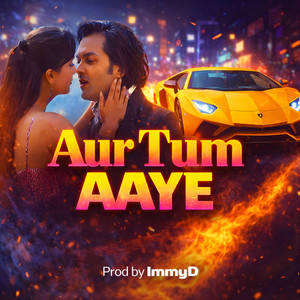 ImmyD - Aur Tum Aaye