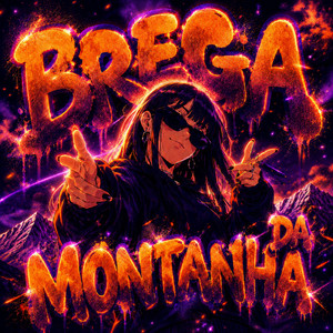 BREGA DA MONTANHA by chipbagov, SCARIONIX, IMMORTAL PLAYA