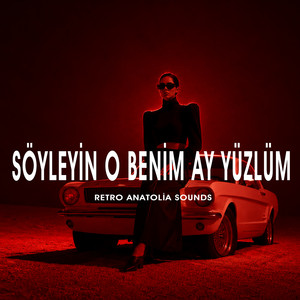 Söyleyin O Benim Ay Yüzlüm - Afro by Retro Anatolia Sounds