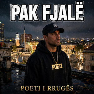PAK FJALË by Poeti Rruges