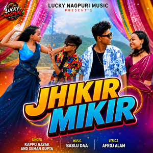 Jhikir Mikir by Kappu Nayak, Suman Gupta
