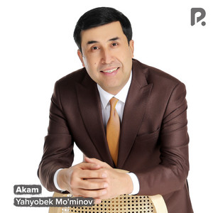 Yahyobek Mo'minov - Akam