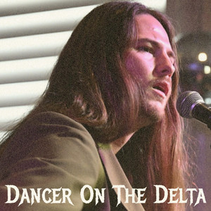 Dancer On The Delta - Home Demo by Anthony Sheridan