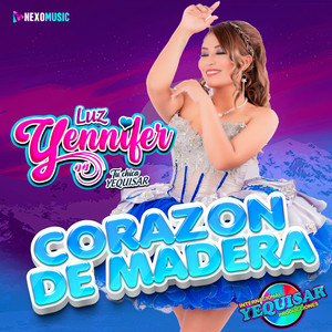 Luz Yennifer - Corazon De Madera