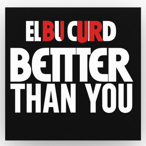 Better than you by El buca rd
