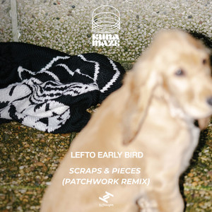 Lefto — Scraps & Pieces (Patchwork Remix) (2026)