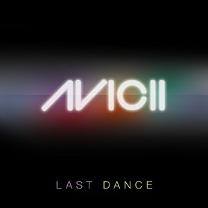 Last Dance by Avicii